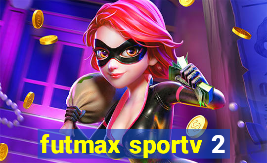 futmax sportv 2